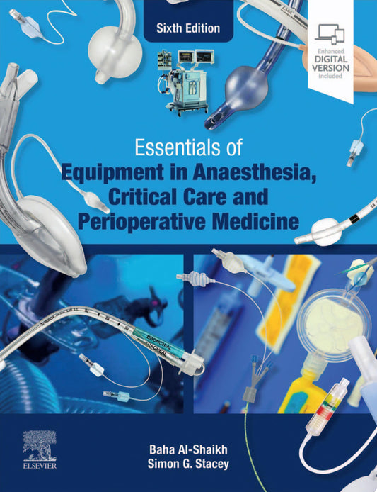 Essentials of Equipment in Anaesthesia, Critical Care and Perioperative Medicine, 6th Edition