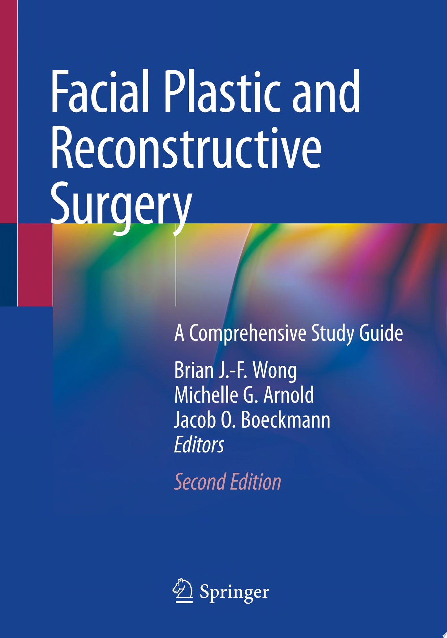 Facial Plastic Surgery: Board and Certification Review, 2023 edition