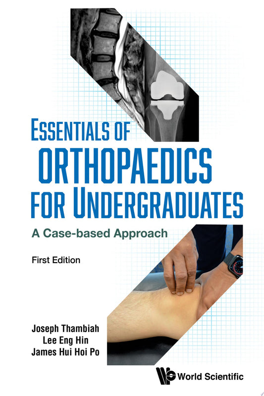 Essentials of Orthopaedics for Undergraduates: A Case-Based Approach
