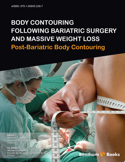 Body Contouring Following Bariatric Surgery and Massive Weight Loss: Post-Bariatric Body Contouring