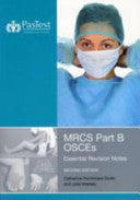 MRCS Part B OSCEs Essential Revision Notes