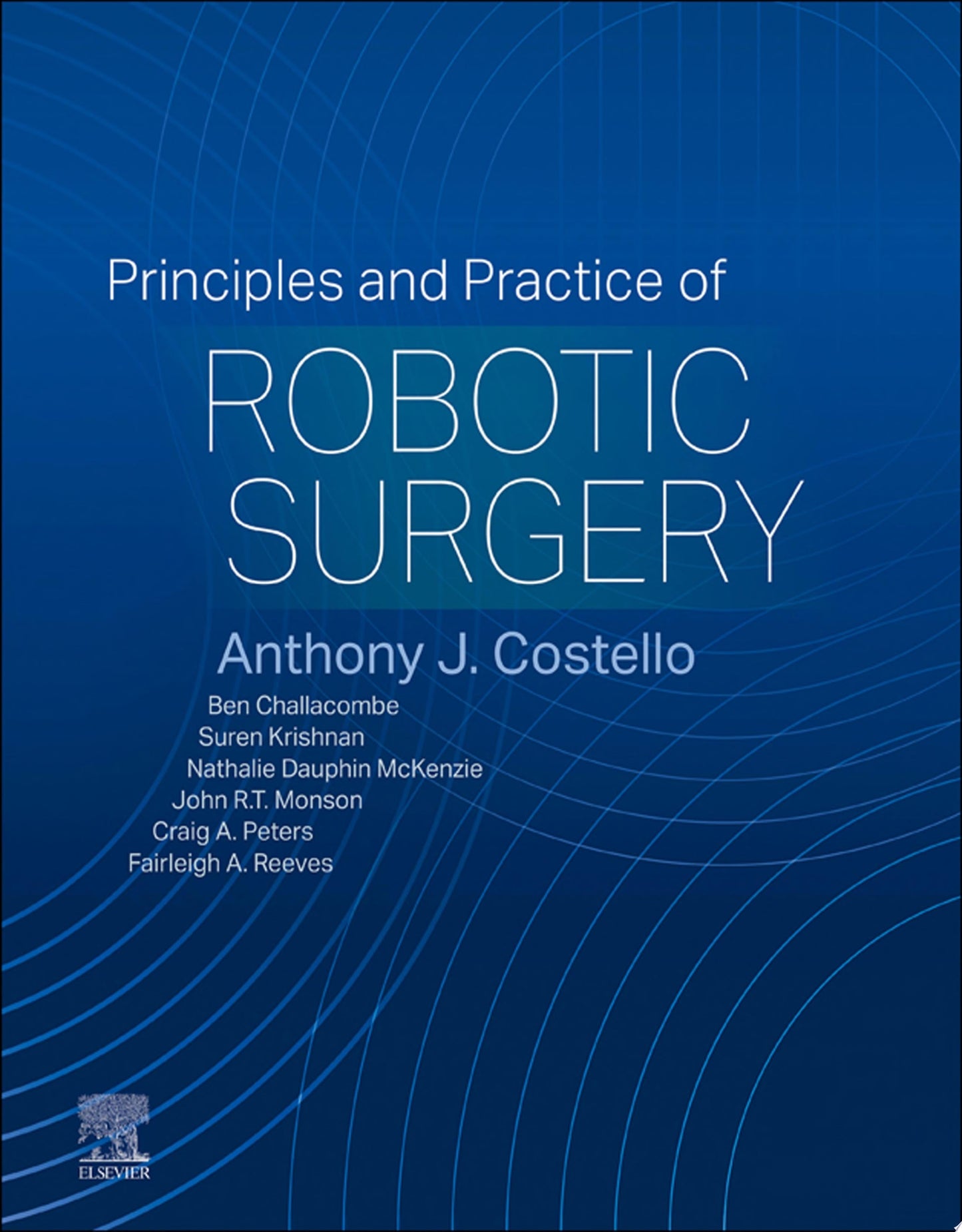 Principles and Practice of Robotic Surgery