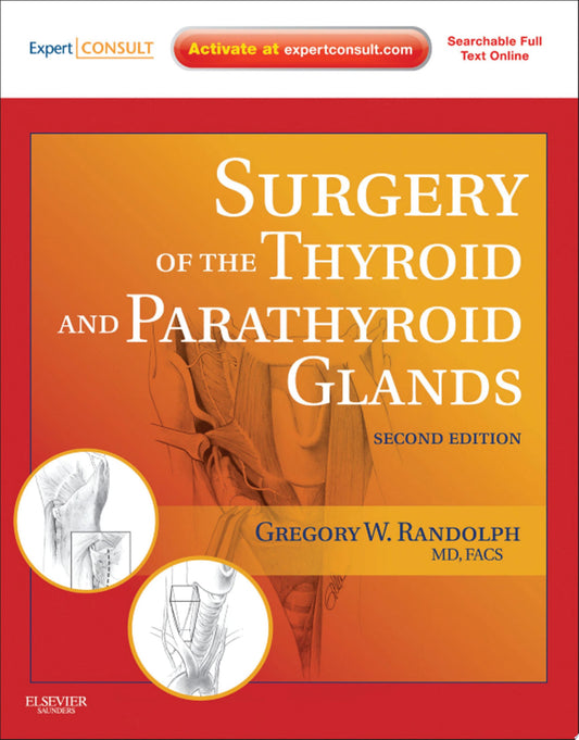 Surgery of the Thyroid and Parathyroid Glands: Expert Consult Premium Edition – Enhanced Online Features and Print, 2th Edition