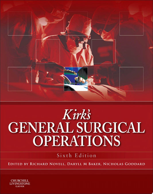 Kirk’s General Surgical Operations, 6th
