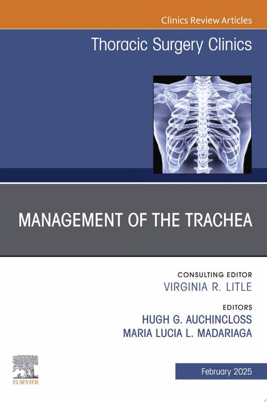 Management of the Trachea, An Issue of Thoracic Surgery Clinics