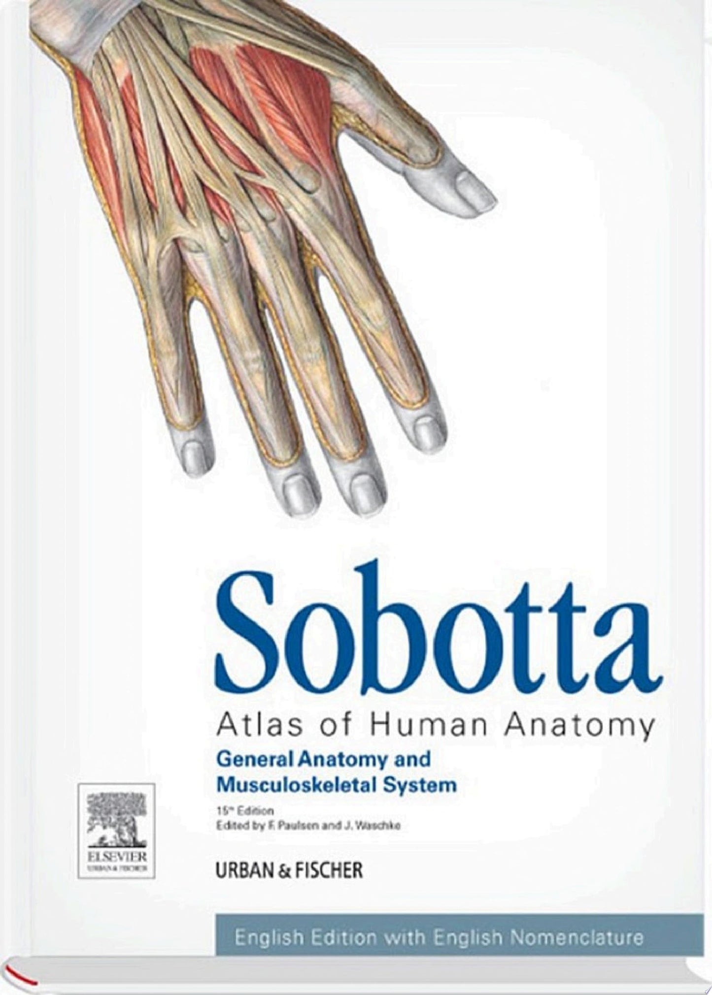 Sobotta Atlas of Human Anatomy, Vol.1, 15th Edition., English: General Anatomy and Musculoskeletal System