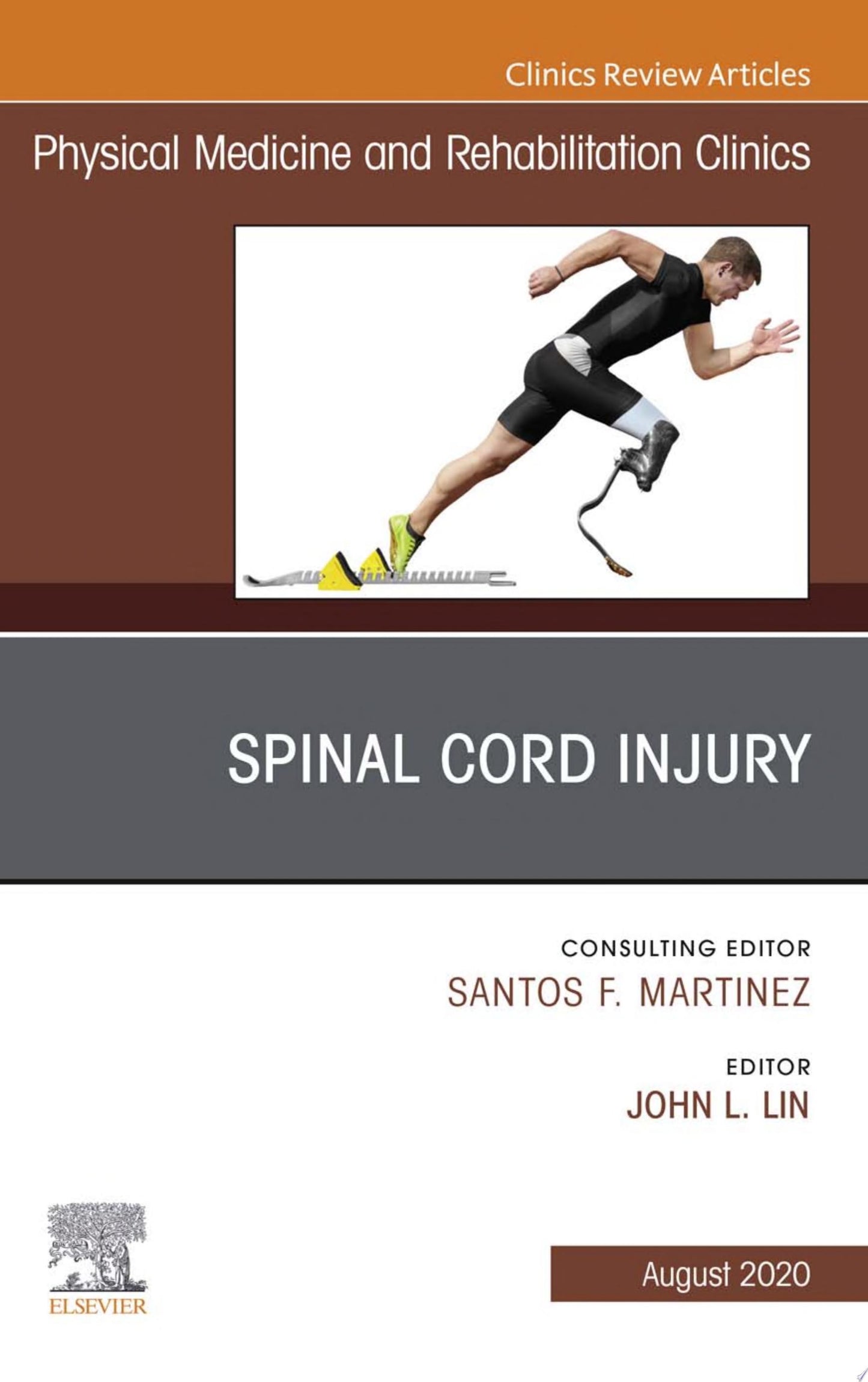 Spinal Cord Injury, An Issue of Physical Medicine and Rehabilitation Clinics of North America