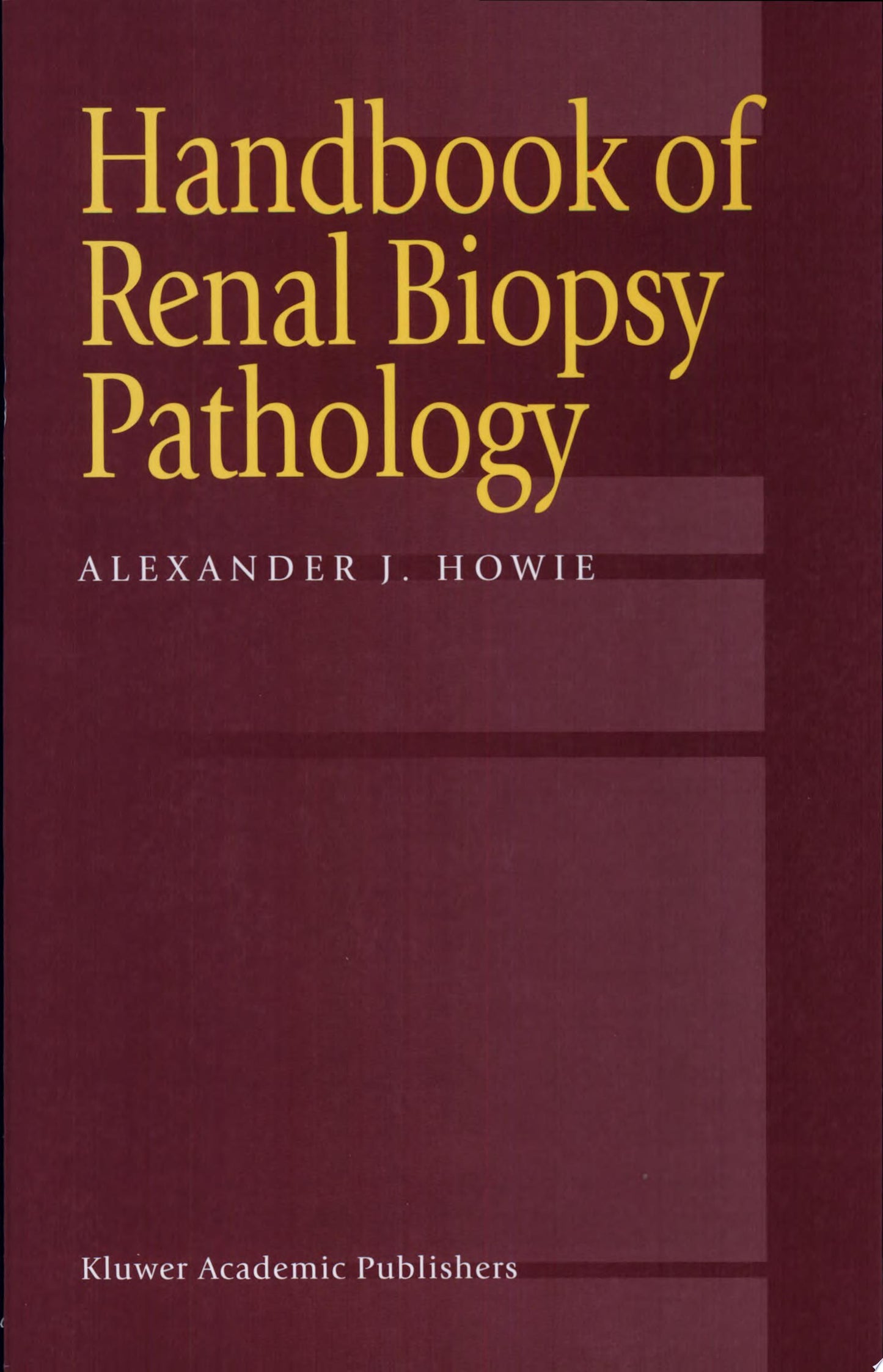 Handbook of Renal Biopsy Pathology, 4th Edition