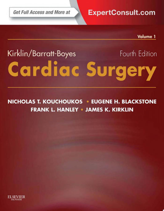 Kirklin/Barratt-Boyes Cardiac Surgery , 4th Edition