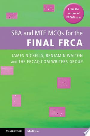 SBA and MTF MCQs for the Final FRCA