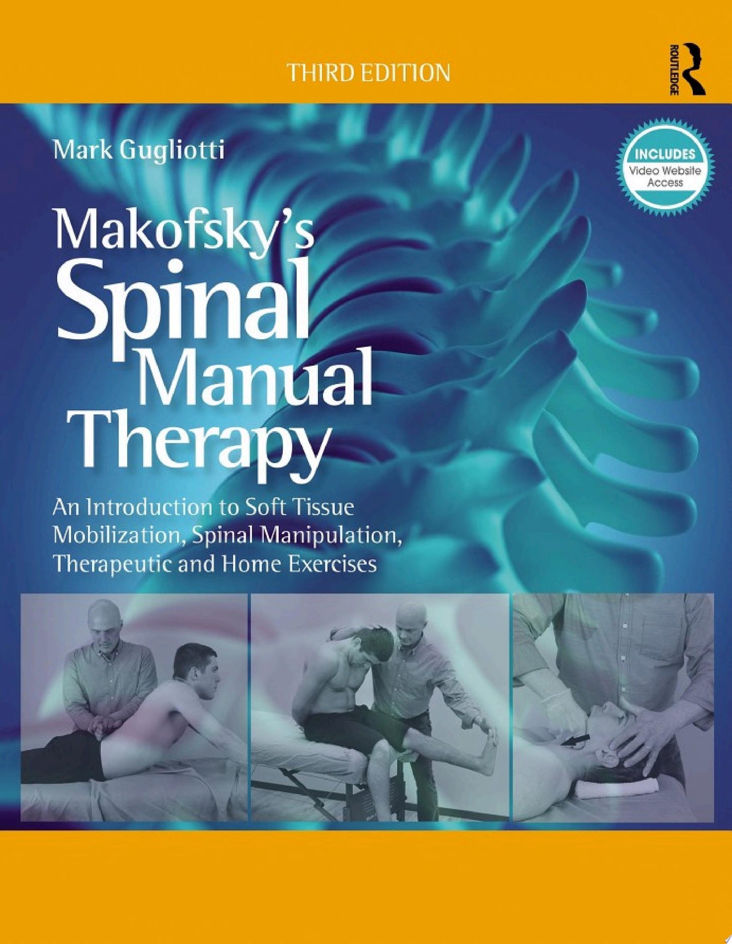 Makofsky’s Spinal Manual Therapy: An Introduction to Soft Tissue Mobilization, Spinal Manipulation, Therapeutic and Home Exercises, 3rd Edition