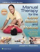 Manual Therapy for the Low Back and Pelvis: A Clinical Orthopedic Approach
