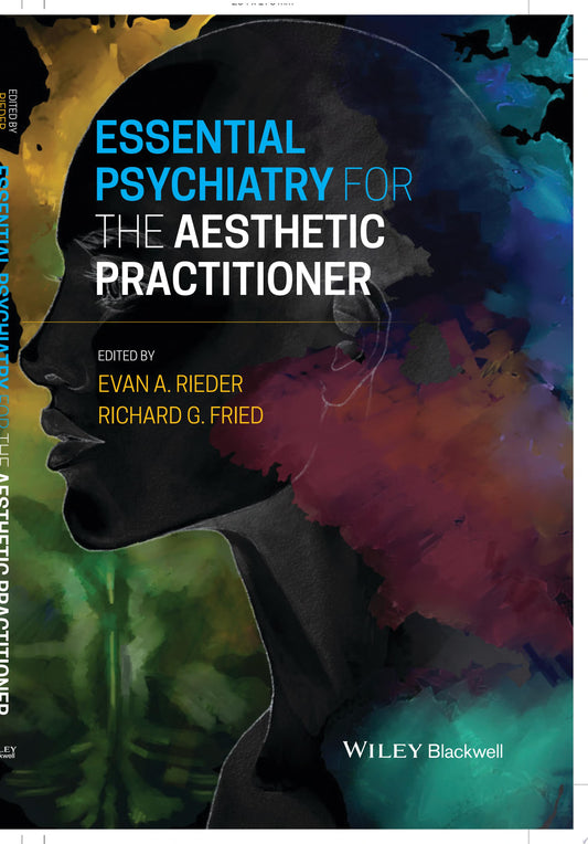Essential Psychiatry for the Aesthetic Practitioner