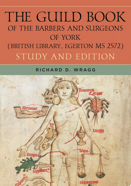 The Guild Book of the Barbers and Surgeons of York : Study and Edition