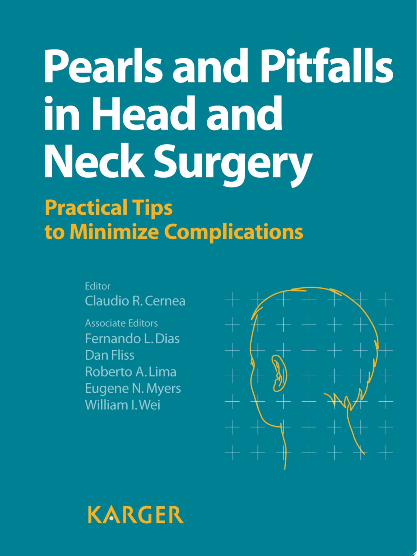 Pearls and Pitfalls in Head and Neck Surgery: Practical Tips to Minimize Complications / Edition 2