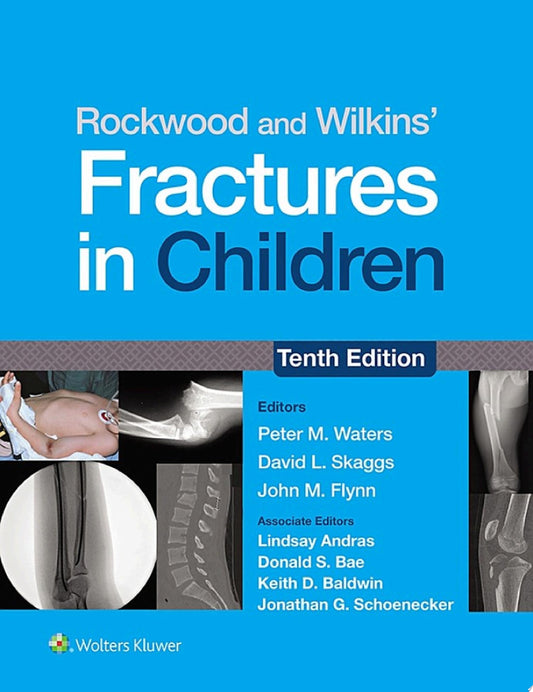 Rockwood and Wilkins’ Fractures in Children, 10th edition