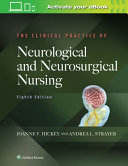 The Clinical Practice of Neurological and Neurosurgical Nursing, 8th Edition