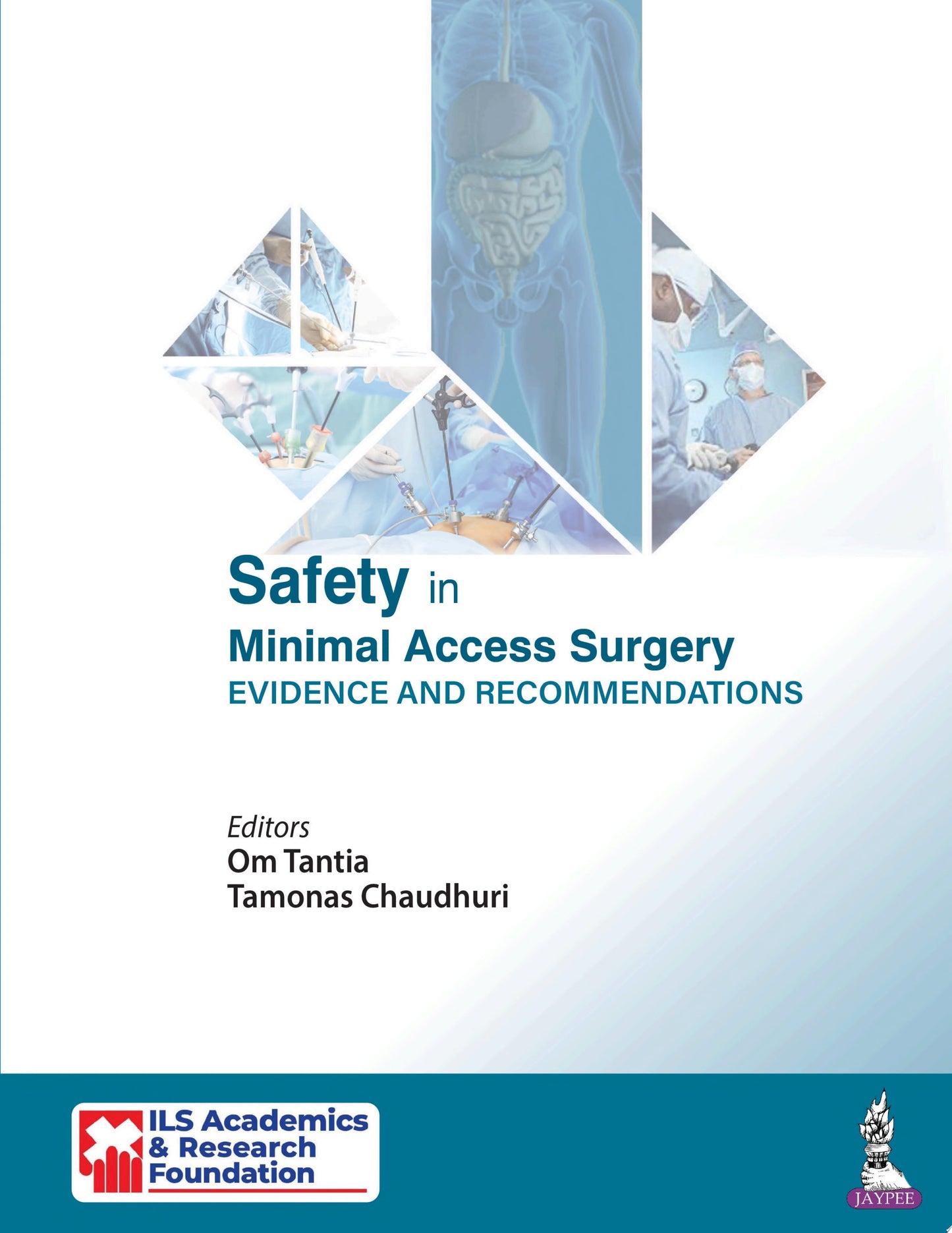 Safety in Minimal Access Surgery: Evidence and Recommendations