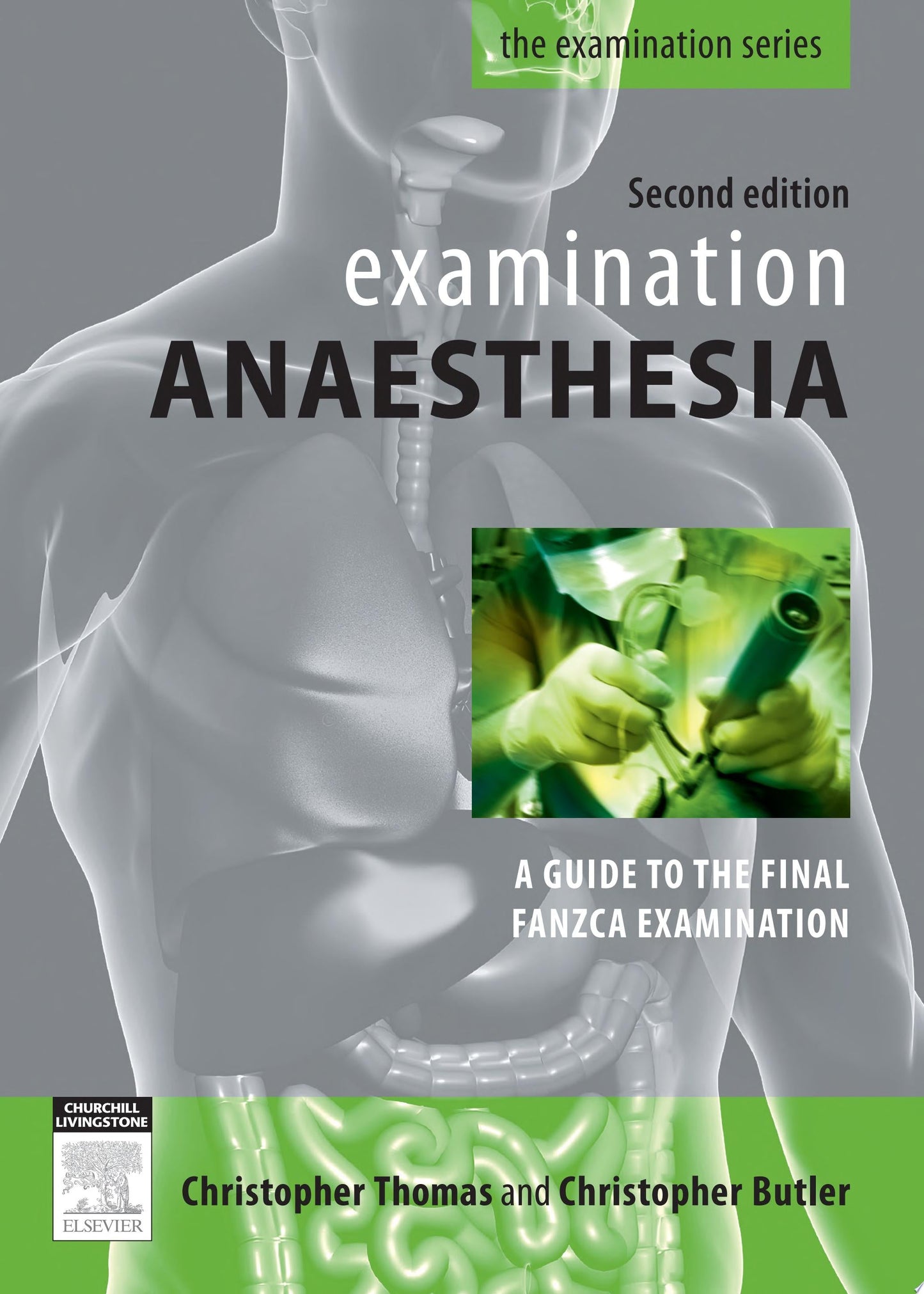 Examination Anaesthesia – A Guide to the Final FANZCA Examination 2nd