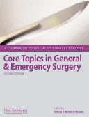 Core Topics in General & Emergency Surgery: A Companion to Specialist Surgical Practice, 6th Edition