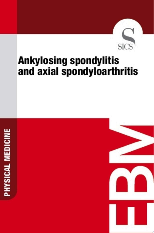 Axial Spondyloarthritis and Ankylosing Spondylitis, 2nd Edition