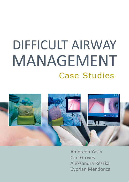 Difficult Airway Management: Case Studies