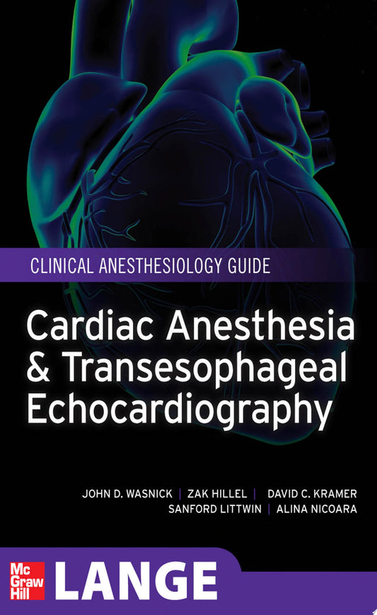 Cardiac Anesthesia and Transesophageal Echocardiography, 2e