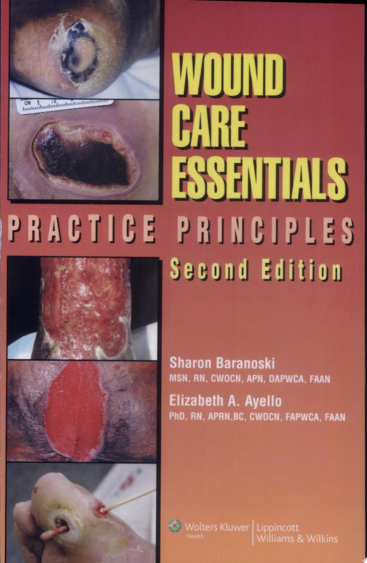 Wound Care Essentials: Practice Principles, 3rd Edition