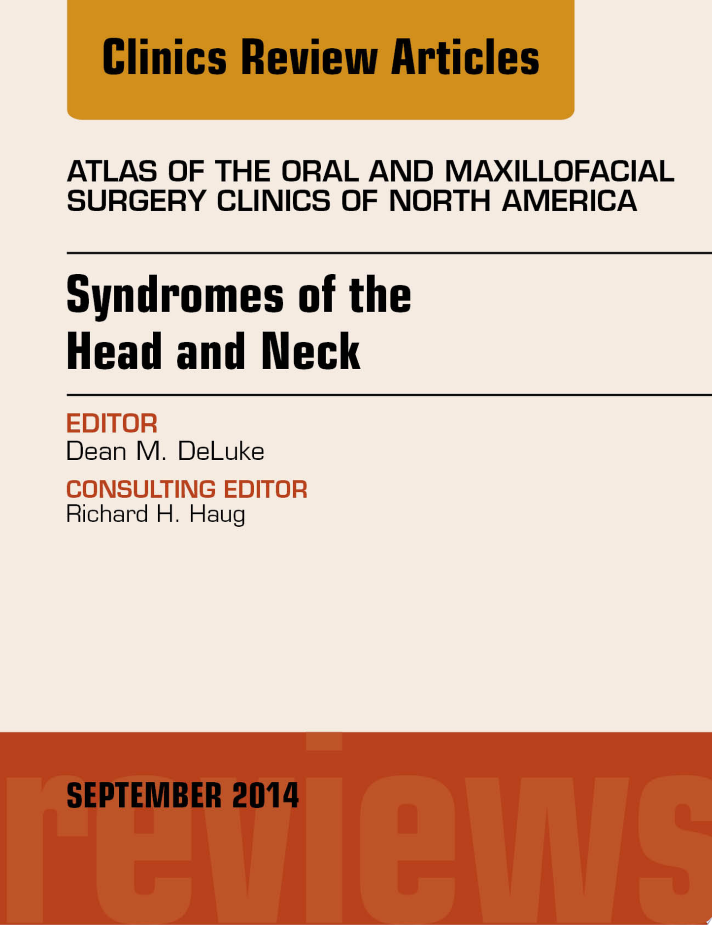 Syndromes of the Head and Neck, An Issue of Atlas of the Oral & Maxillofacial Surgery Clinics