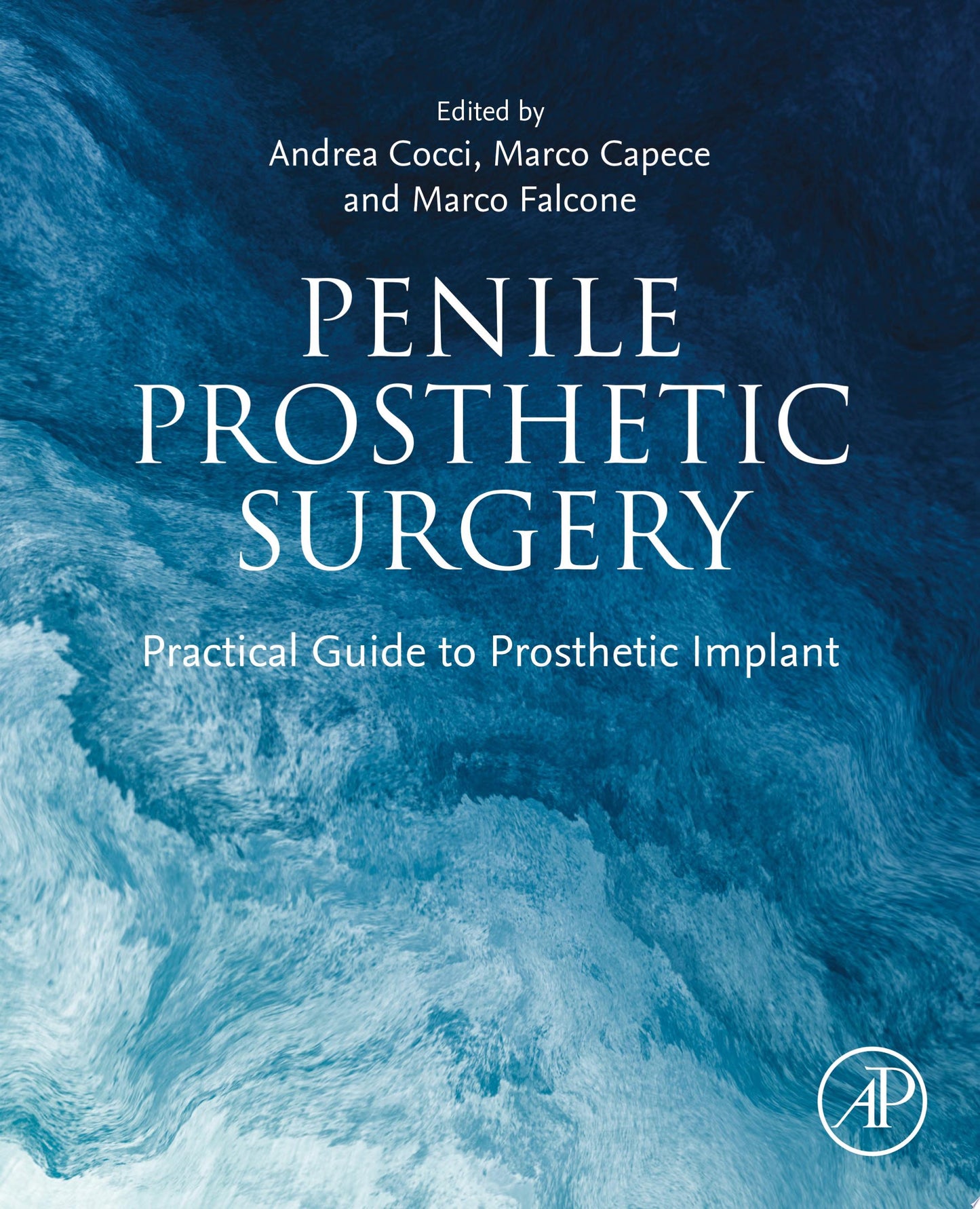 Penile Prosthetic Surgery: Practical Guide to Prosthetic Implant