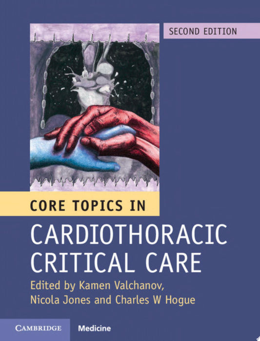 Core Topics in Cardiothoracic Critical Care, 2ed