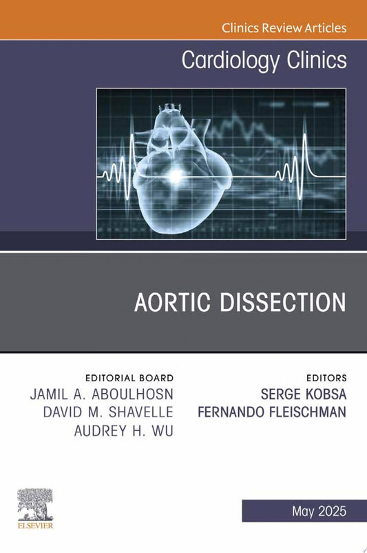 Aortic Dissection, An Issue of Cardiology Clinics