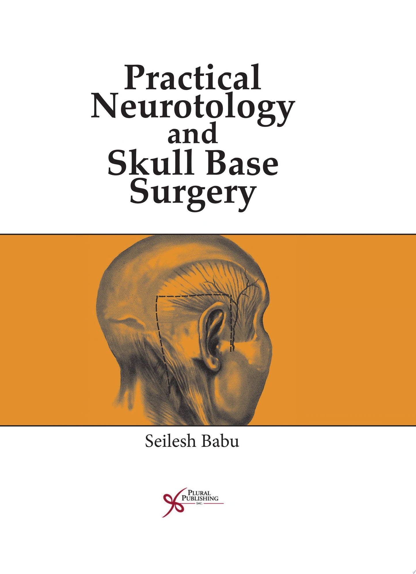 Practical Neurotology and Skull Base Surgery