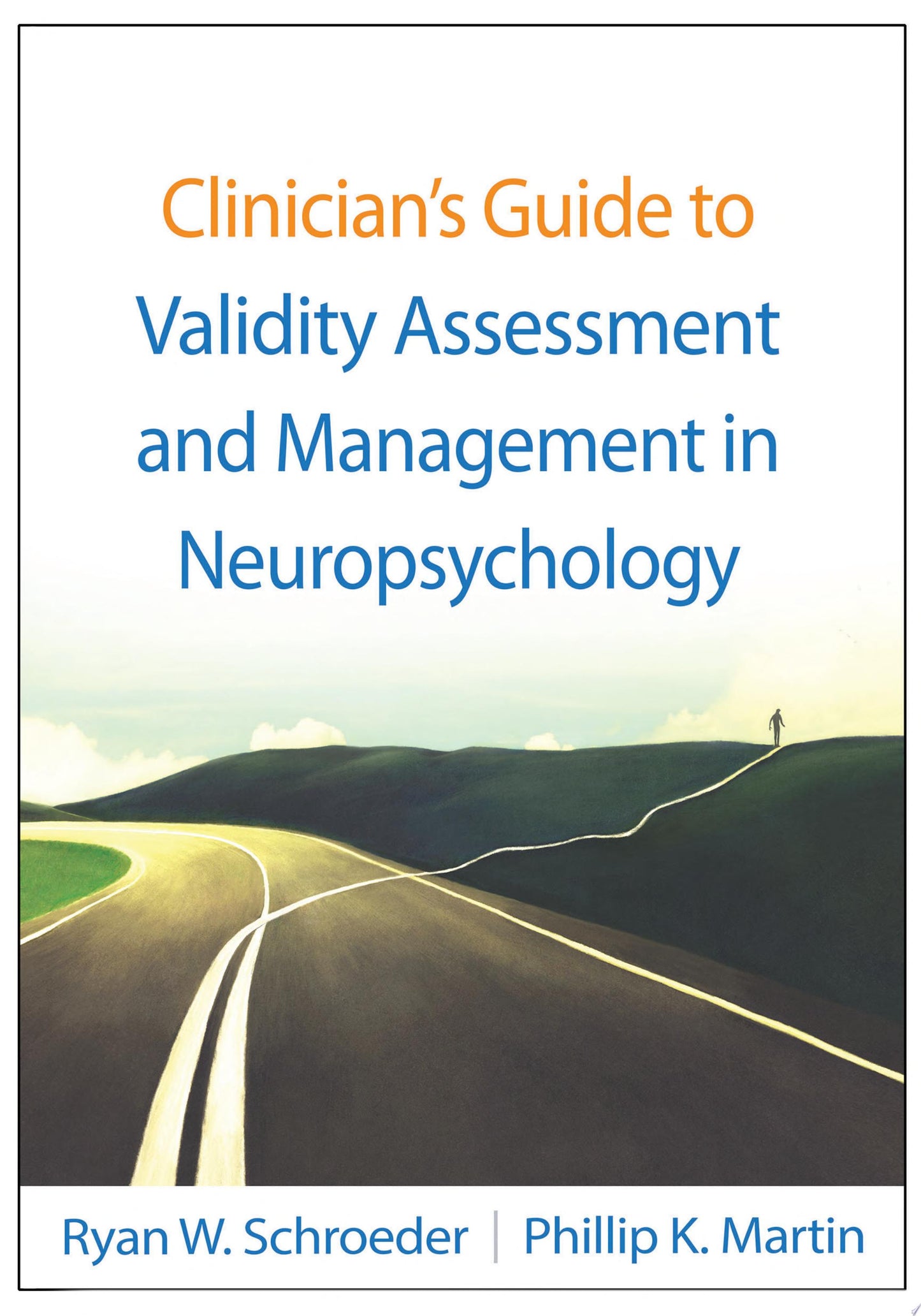 Clinician’s Guide to Validity Assessment and Management in Neuropsychology