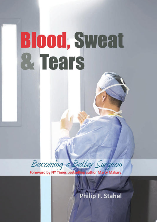 Blood, Sweat & Tears: Becoming a Better Surgeon