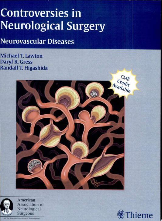 Controversies in Neurological Surgery: Neurovascular Diseases