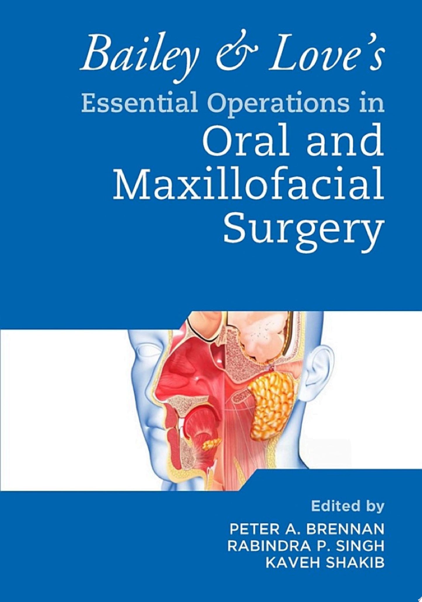 Bailey & Love’s Essential Operations in Oral & Maxillofacial Surgery