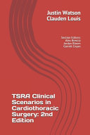 TSRA Clinical Scenarios in Cardiothoracic Surgery, 2nd Edition