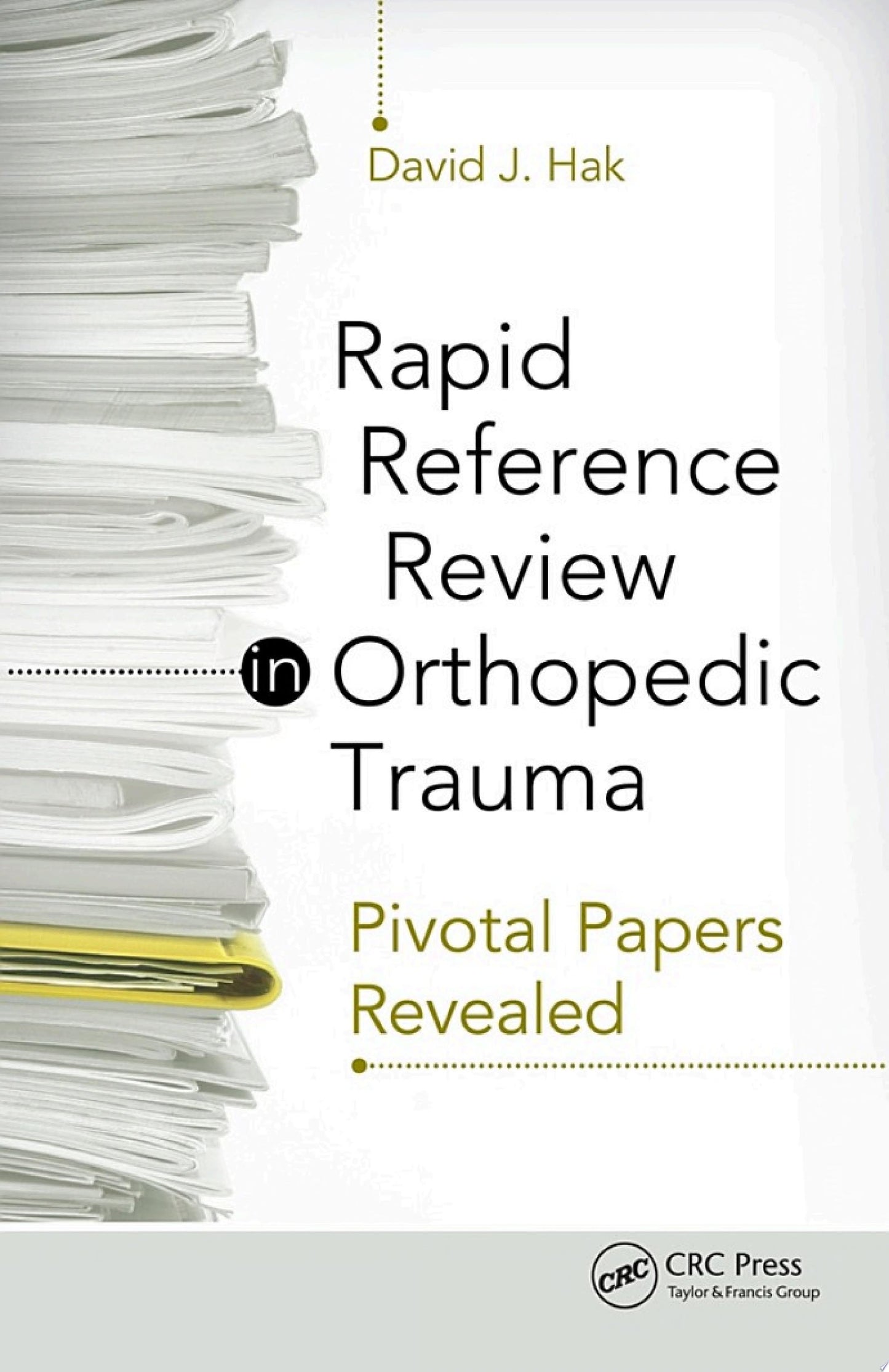 Rapid Reference Review in Orthopedic Trauma: Pivotal Papers Revealed