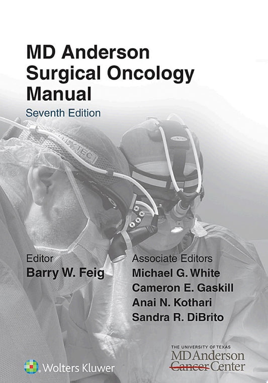 The MD Anderson Surgical Oncology Manual, 7th Edition
