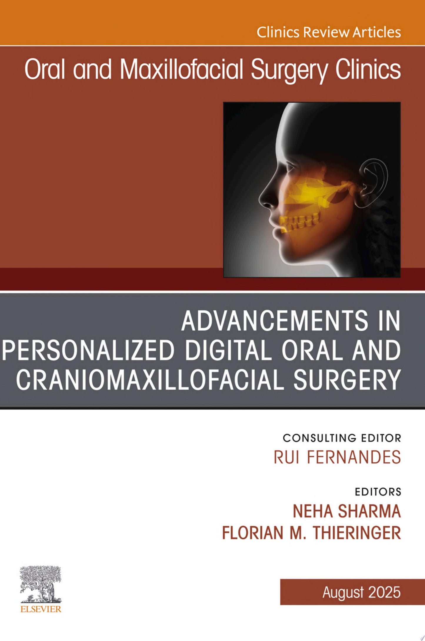 Advancements in Personalized Digital Oral Surgery, An Issue of Oral and Maxillofacial Surgery Clinics of North America