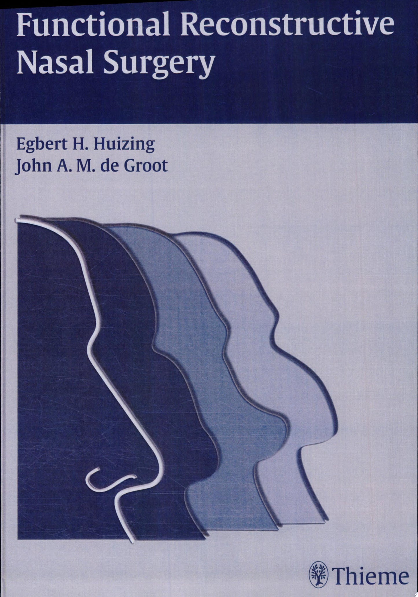 Functional Reconstructive Nasal Surgery, 2nd Edition