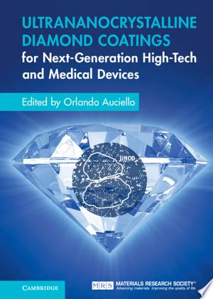 Ultrananocrystalline Diamond Coatings for Next-Generation High-Tech and Medical Devices