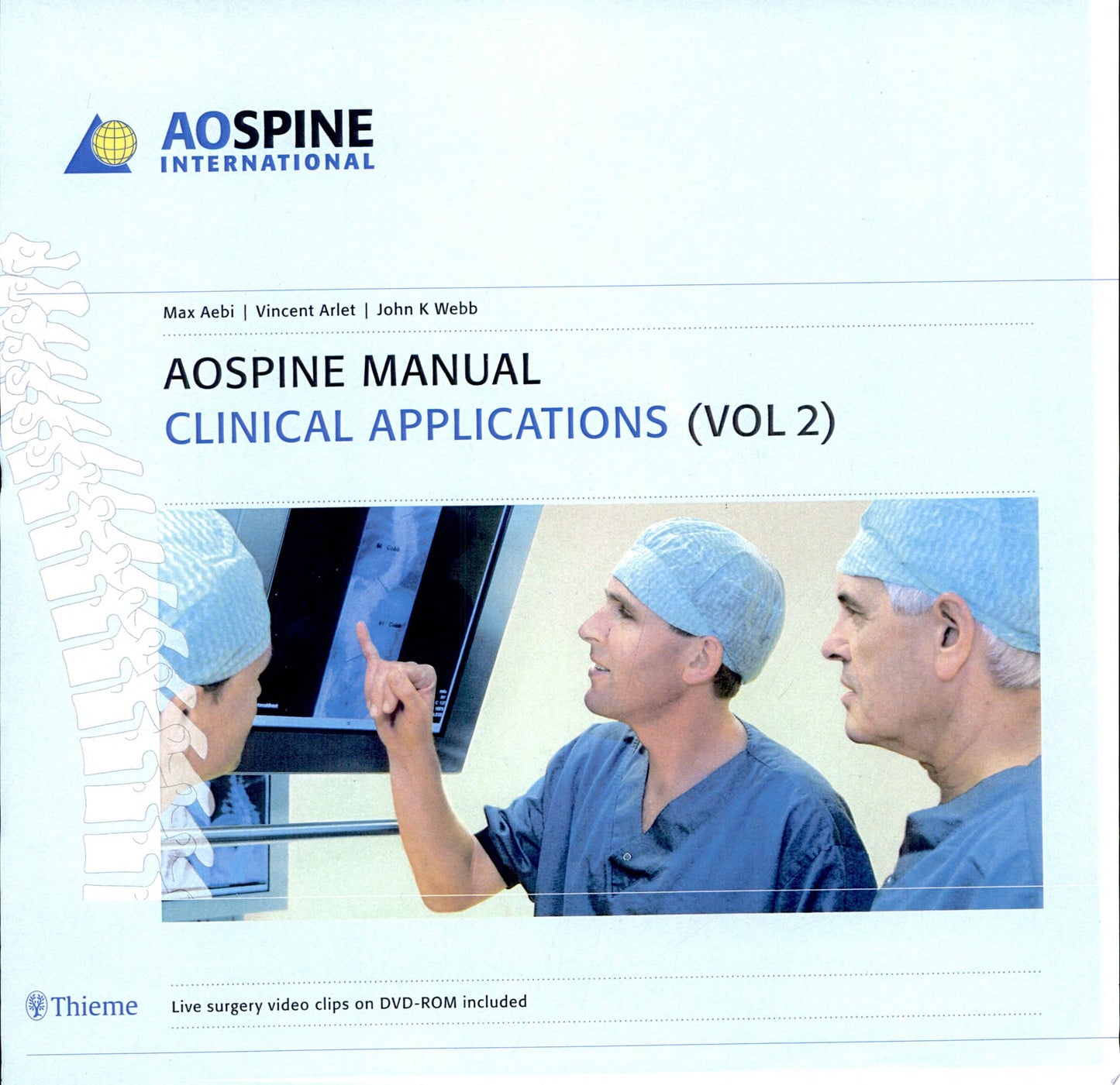 AO Spine Manual: Principles and Techniques, Clinical Applications