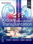 Kidney Transplantation: Principles and Practice, 9th Edition