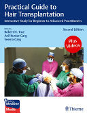 Practical Guide to Hair Transplantation: Interactive Study for Beginner to Advanced Practitioners, 2nd edition