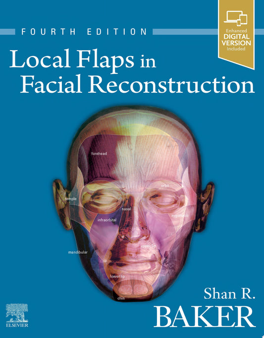 Local Flaps in Facial Reconstruction, 4th edition