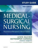 Study Guide for Medical-Surgical Nursing: Assessment and Management of Clinical Problems, 10th Edition