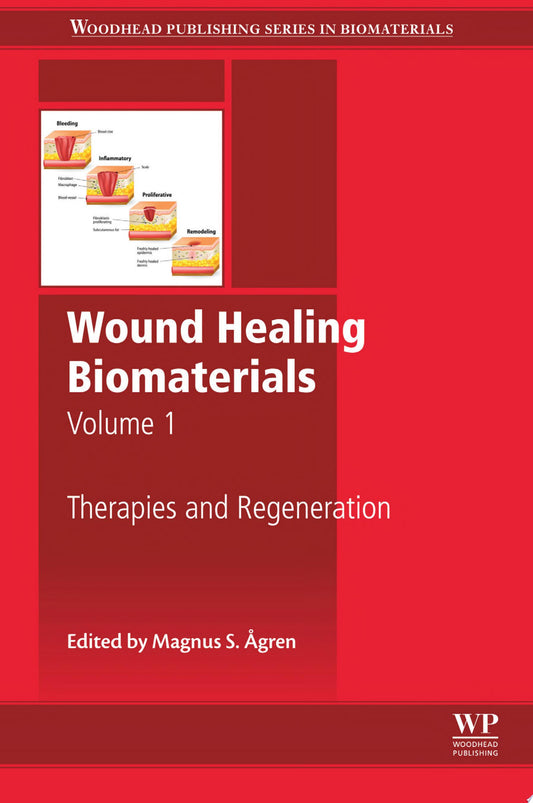 Wound Healing Biomaterials – Volume 1: Therapies and Regeneration