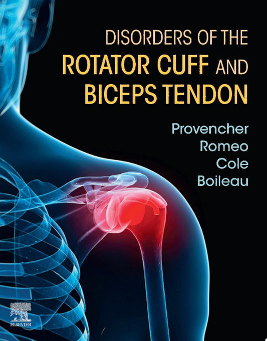 Disorders of the Rotator Cuff and Biceps Tendon: The Surgeon’s Guide to Comprehensive Management